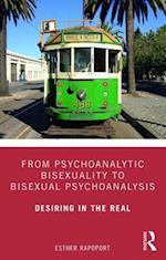 From Psychoanalytic Bisexuality to Bisexual Psychoanalysis