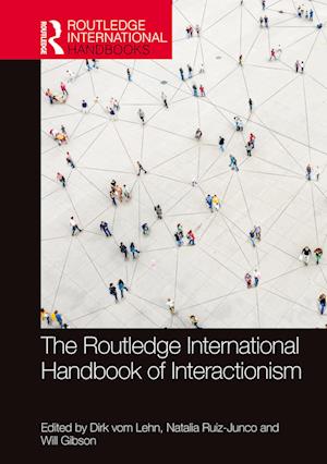 The Routledge International Handbook of Interactionism