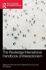 The Routledge International Handbook of Interactionism