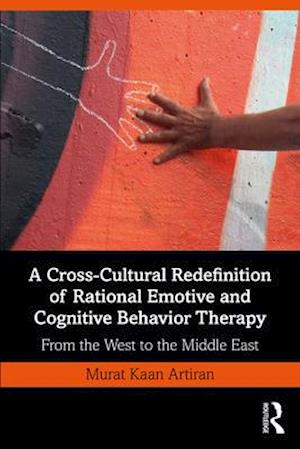 A Cross-Cultural Redefinition of Rational Emotive and Cognitive Behavior Therapy