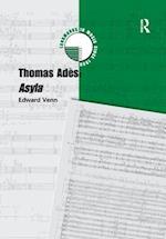 Thomas Adès: Asyla