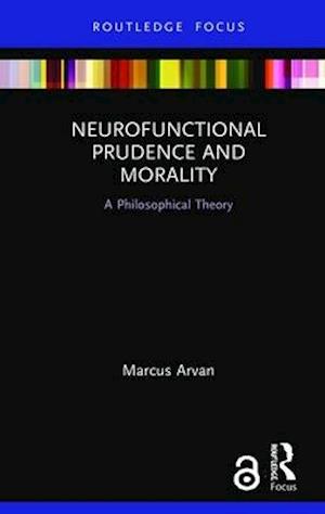 Neurofunctional Prudence and Morality