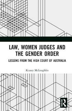 Law, Women Judges and the Gender Order
