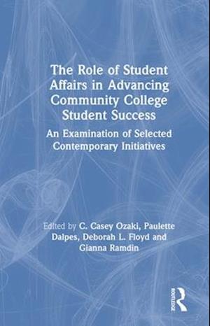 The Role of Student Affairs in Advancing Community College Student Success