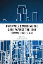 Critically Examining the Case Against the 1998 Human Rights Act
