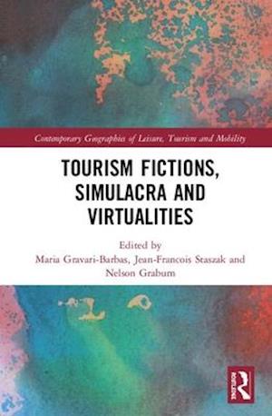 Tourism Fictions, Simulacra and Virtualities