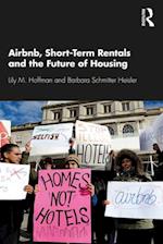 Airbnb, Short-Term Rentals and the Future of Housing