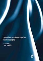 Senseless Violence and Its Ramifications