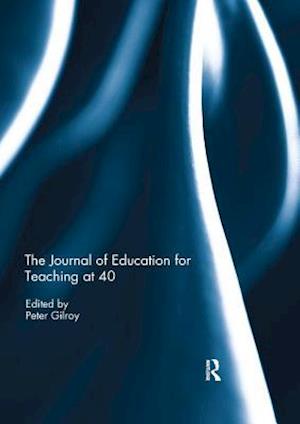 The Journal of Education for Teaching at 40