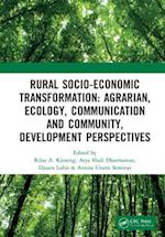 Rural Socio-Economic Transformation: Agrarian, Ecology, Communication and Community, Development Perspectives