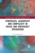 Strategies, Leadership and Complexity in Crisis and Emergency Operations