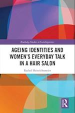 Ageing Identities and Women’s Everyday Talk in a Hair Salon