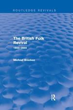 The British Folk Revival 1944-2002