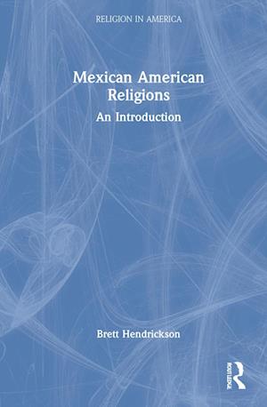 Mexican American Religions