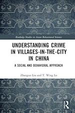 Understanding Crime in Villages-in-the-City in China