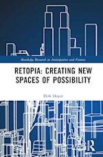 Retopia: Creating New Spaces of Possibility