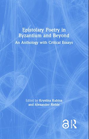 Epistolary Poetry in Byzantium and Beyond