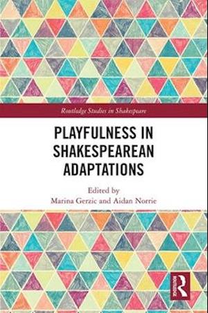 Playfulness in Shakespearean Adaptations