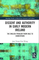 Dissent and Authority in Early Modern Ireland
