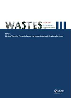 Wastes: Solutions, Treatments and Opportunities III