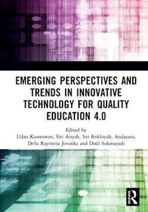 Emerging Perspectives and Trends in Innovative Technology for Quality Education 4.0