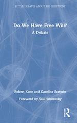 Do We Have Free Will?