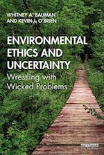 Environmental Ethics and Uncertainty