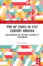 Pop-Up Civics in 21st Century America