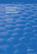Biochemical Basis of Plant Breeding: Volume I Carbon Metabolism