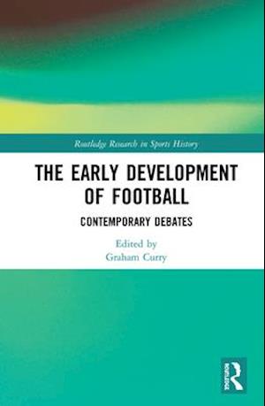 The Early Development of Football