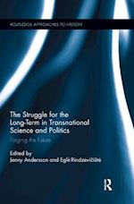 The Struggle for the Long-Term in Transnational Science and Politics