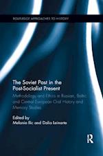 The Soviet Past in the Post-Socialist Present