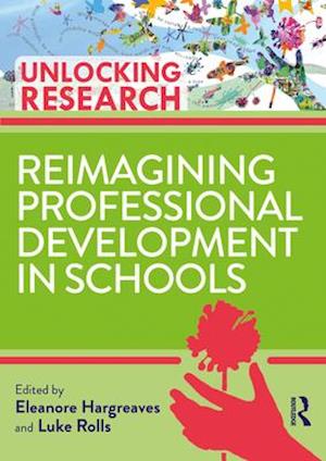 Reimagining Professional Development in Schools