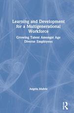 Learning and Development for a Multigenerational Workforce