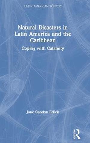 Natural Disasters in Latin America and the Caribbean