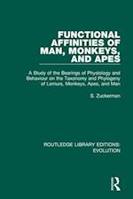 Functional Affinities of Man, Monkeys, and Apes
