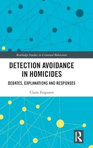 Detection Avoidance in Homicide