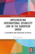 Implementing International Disability Law in the European Union