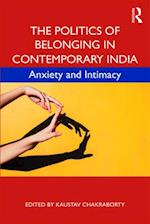 The Politics of Belonging in Contemporary India