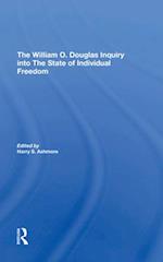 The William O. Douglas Inquiry Into The State Of Individual Freedom