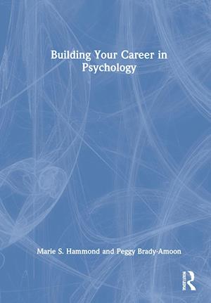 Building Your Career in Psychology