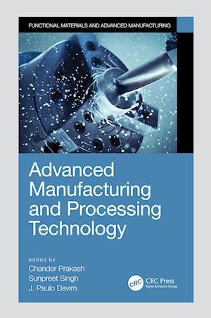 Advanced Manufacturing and Processing Technology