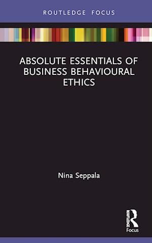 Absolute Essentials of Business Behavioural Ethics