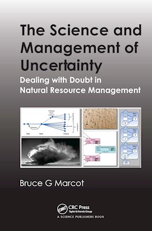 The Science and Management of Uncertainty