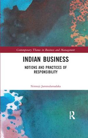 Indian Business: Notions and Practices of Responsibility