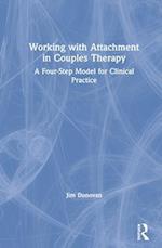 Working with Attachment in Couples Therapy