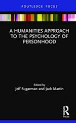 A Humanities Approach to the Psychology of Personhood