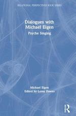 Dialogues with Michael Eigen