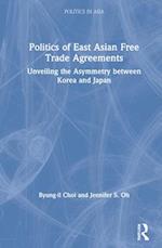 Politics of East Asian Free Trade Agreements