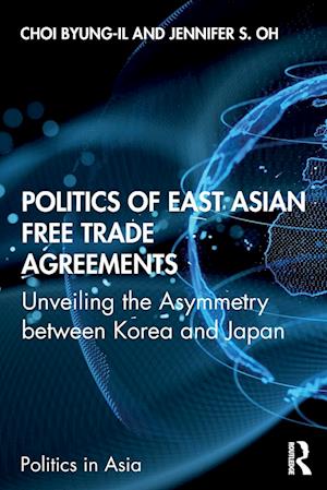 Politics of East Asian Free Trade Agreements